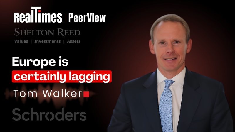 RealTimes PeerViews film with Tom Walker, Schroders: Europe is certainly lagging